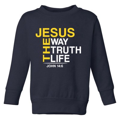 Jesus The Way Truth Life John 14:6 Toddler Sweatshirt