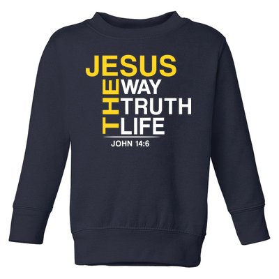 Jesus The Way Truth Life John 14:6 Toddler Sweatshirt