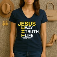 Jesus The Way Truth Life John 14:6 Women's V-Neck T-Shirt