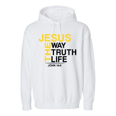 Jesus The Way Truth Life John 14:6 Garment-Dyed Fleece Hoodie