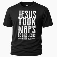 Jesus Took Naps Be Like Jesus Cooling Performance Crew T-Shirt