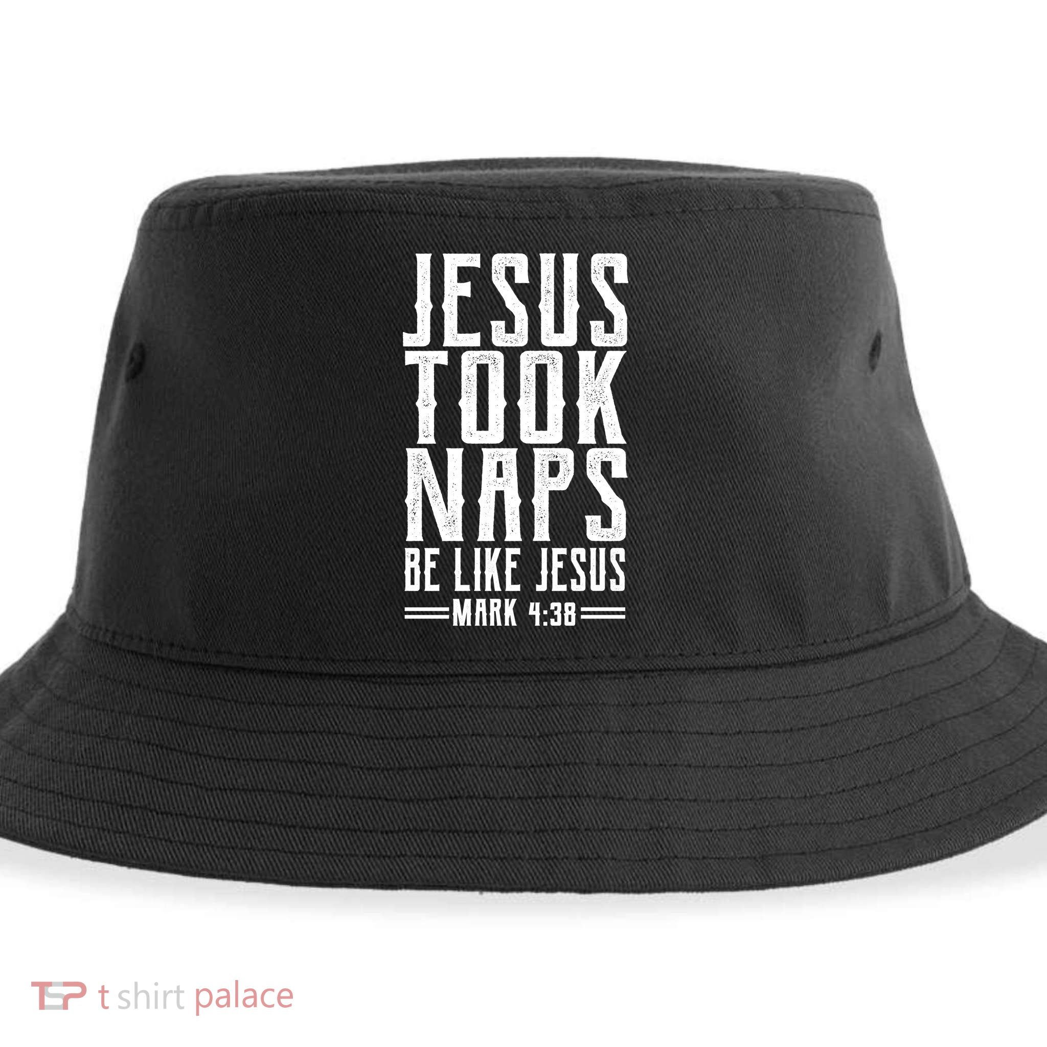 Jesus Took Naps Be Like Jesus Sustainable Bucket Hat