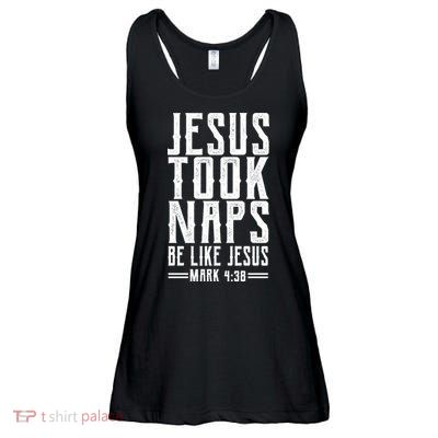 Jesus Took Naps Be Like Jesus Ladies Essential Flowy Tank