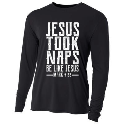 Jesus Took Naps Be Like Jesus Cooling Performance Long Sleeve Crew