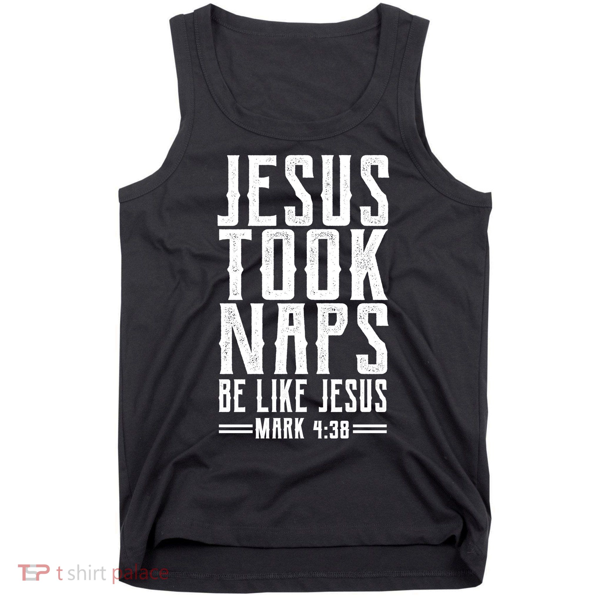 Jesus Took Naps Be Like Jesus Tank Top