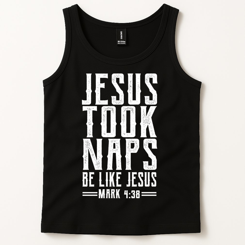 Jesus Took Naps Be Like Jesus Tank Top