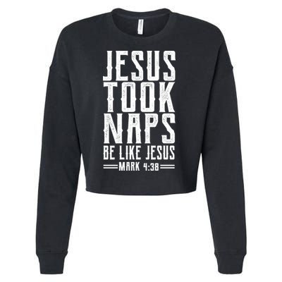 Jesus Took Naps Be Like Jesus Cropped Pullover Crew