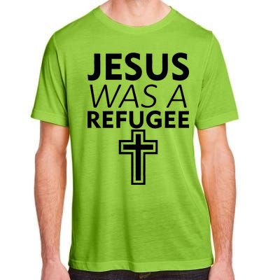 Jesus Was A Refugee Anti Travel Ban Welcome Refugees Adult ChromaSoft Performance T-Shirt