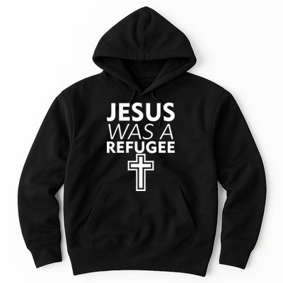 Jesus Was A Refugee Anti Travel Ban Welcome Refugees Hoodie