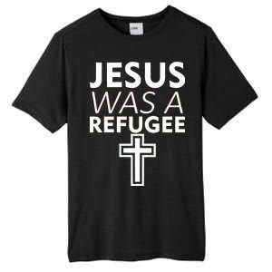 Jesus Was A Refugee Anti Travel Ban Welcome Refugees Tall Fusion ChromaSoft Performance T-Shirt