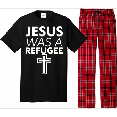 Jesus Was A Refugee Anti Travel Ban Welcome Refugees Pajama Set