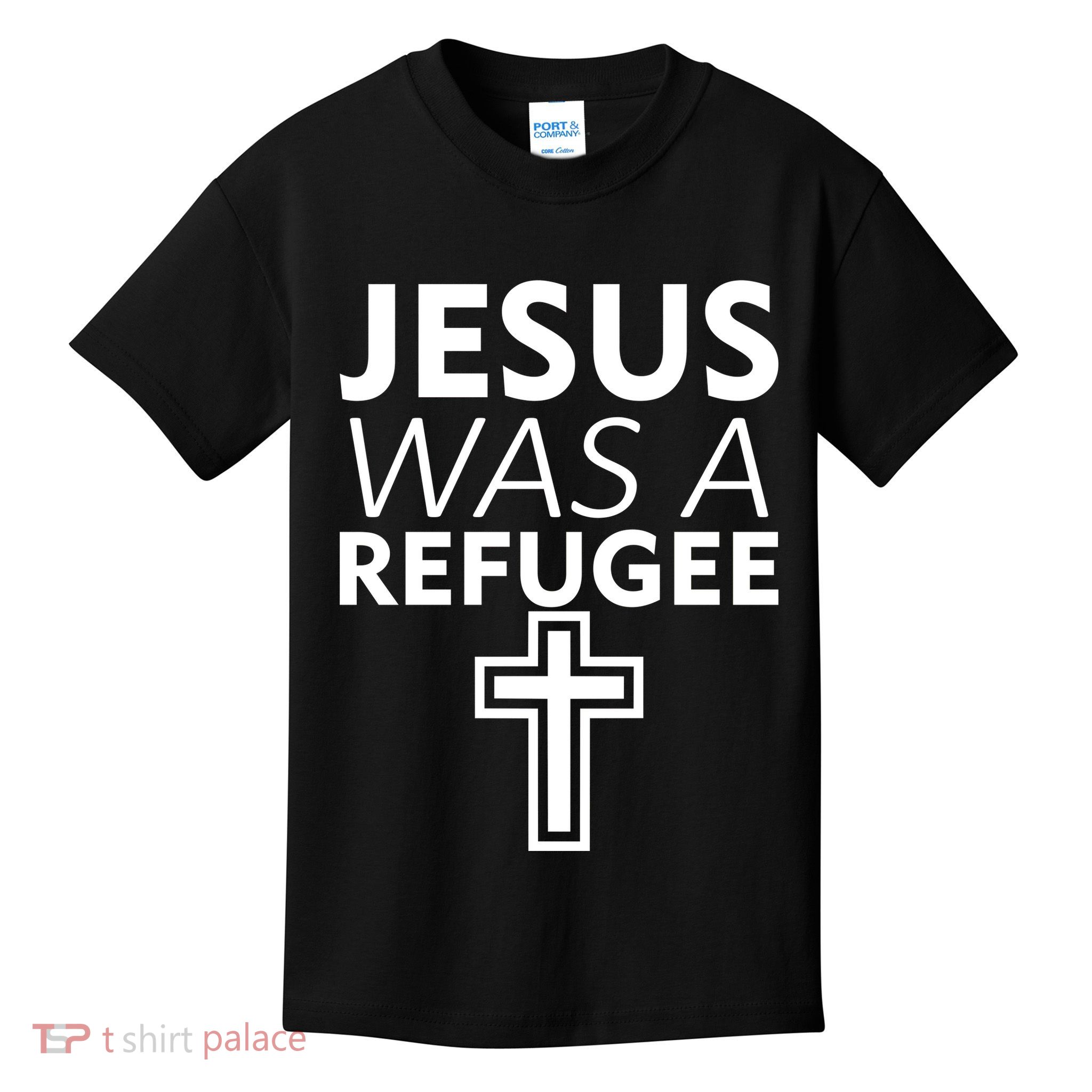 Jesus Was A Refugee Anti Travel Ban Welcome Refugees Kids T-Shirt