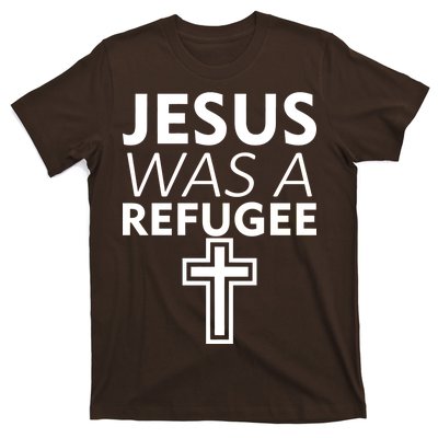 Jesus Was A Refugee Anti Travel Ban Welcome Refugees T-Shirt