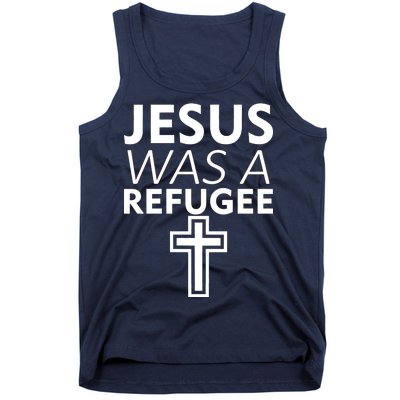 Jesus Was A Refugee Anti Travel Ban Welcome Refugees Tank Top