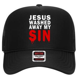 Jesus Washed Away My Sin High Crown Mesh Back Trucker Hat