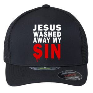 Jesus Washed Away My Sin Flexfit Unipanel Trucker Cap