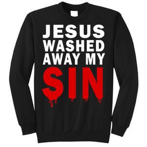 Jesus Washed Away My Sin Sweatshirt