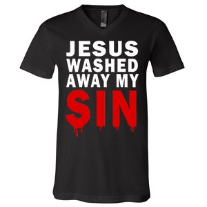 Jesus Washed Away My Sin V-Neck T-Shirt