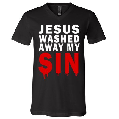 Jesus Washed Away My Sin V-Neck T-Shirt