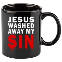 Jesus Washed Away My Sin 11oz C Handle Ceramic Mug