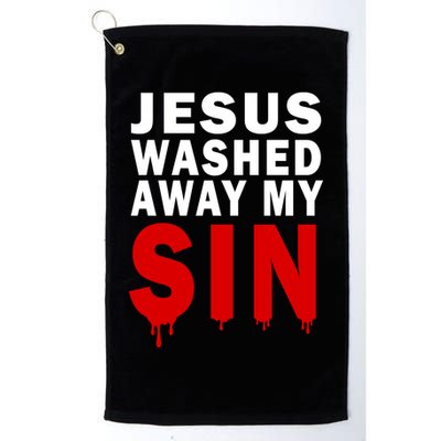 Jesus Washed Away My Sin Golf Towel