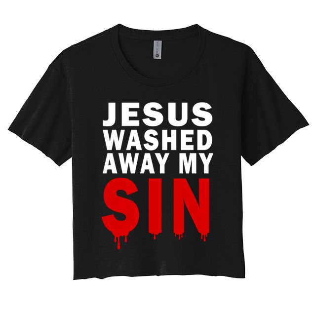 Jesus Washed Away My Sin Crop Top