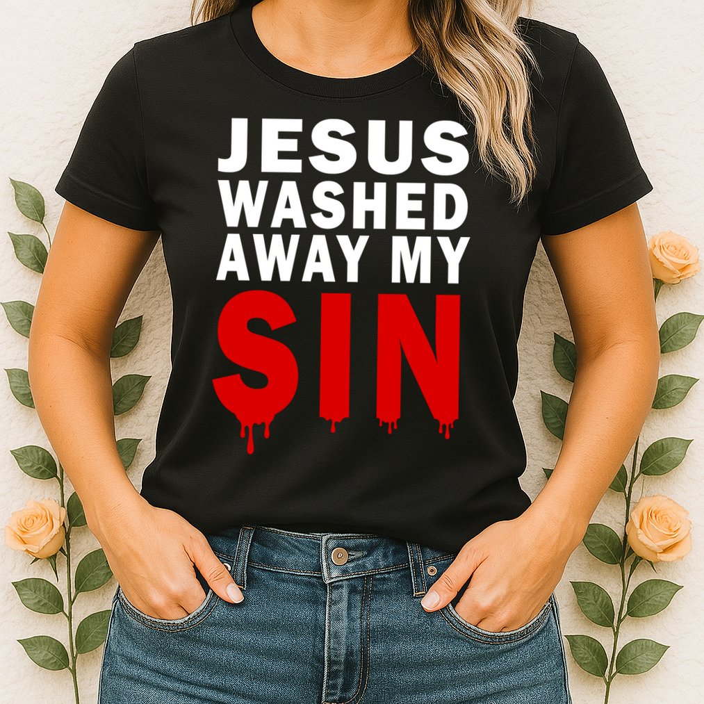 Jesus Washed Away My Sin Womens T-Shirt