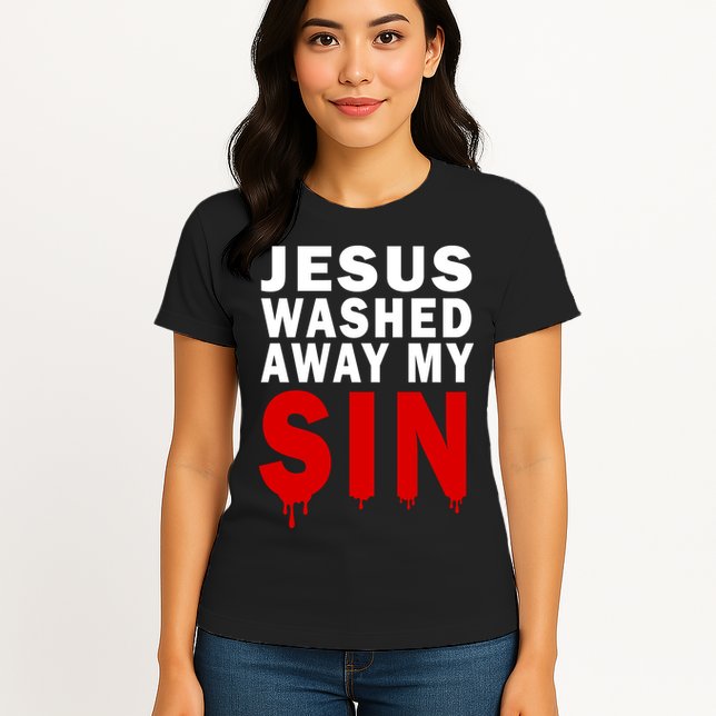 Jesus Washed Away My Sin Womens T-Shirt