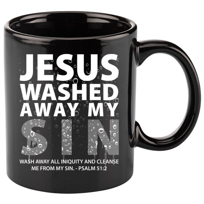 Jesus Washed Away My Sin Catholic 11oz C Handle Ceramic Mug