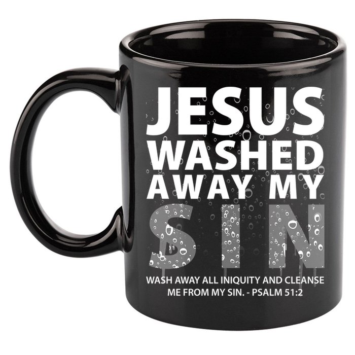 Jesus Washed Away My Sin Catholic 11oz C Handle Ceramic Mug