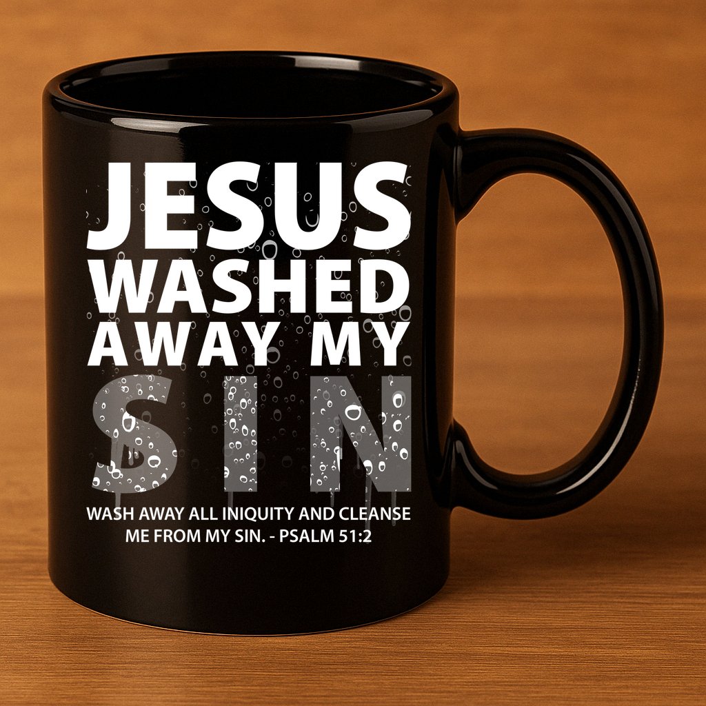 Jesus Washed Away My Sin Catholic 11oz C Handle Ceramic Mug