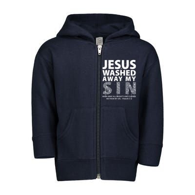 Jesus Washed Away My Sin Catholic Toddler Zip Fleece Hoodie