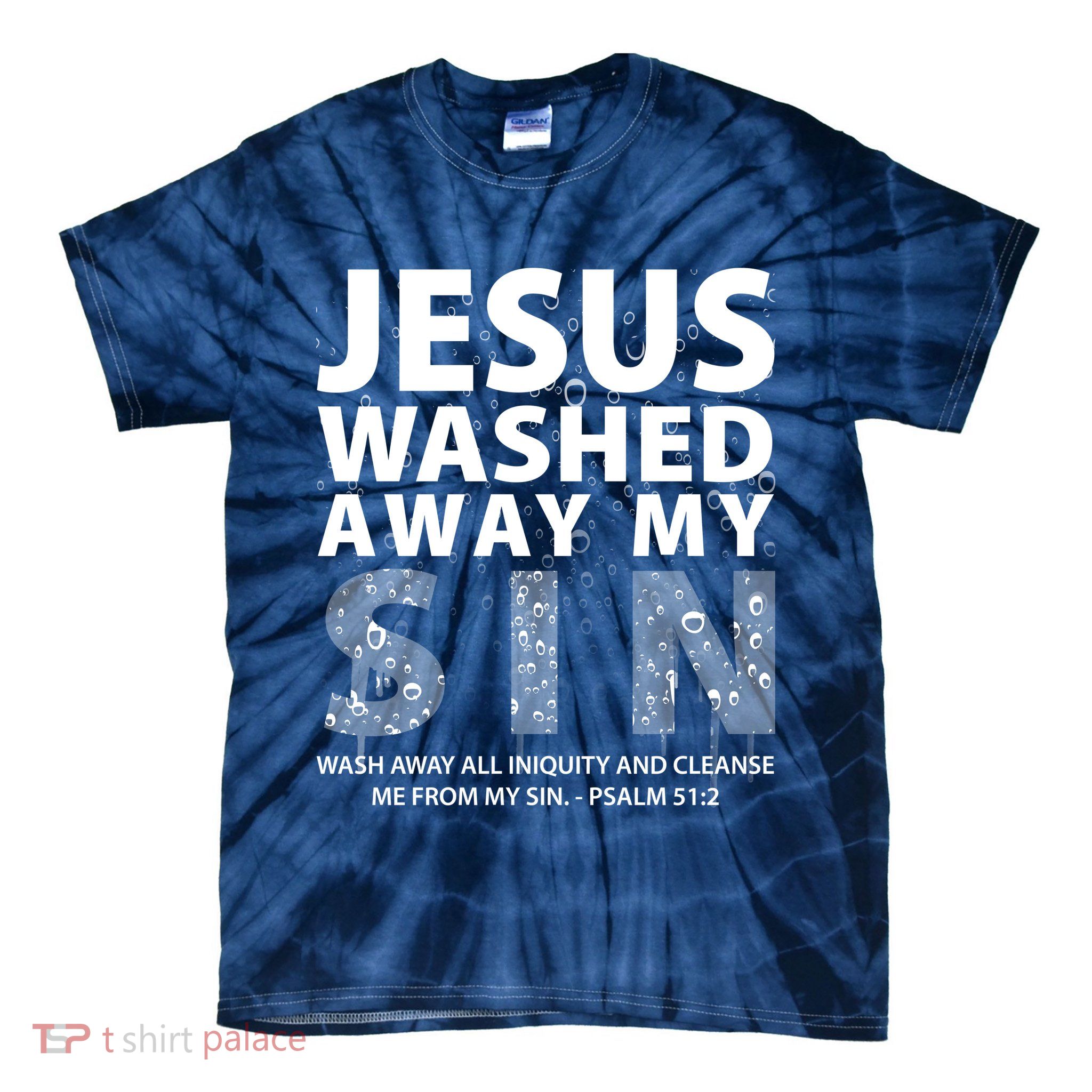 Jesus Washed Away My Sin Catholic Tie-Dye T-Shirt