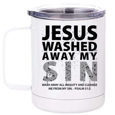 Jesus Washed Away My Sin Catholic 12 oz Stainless Steel Tumbler Cup