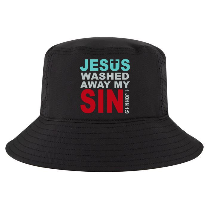 Jesus Washed Away My Sin John 1:9 Cool Comfort Performance Bucket Hat