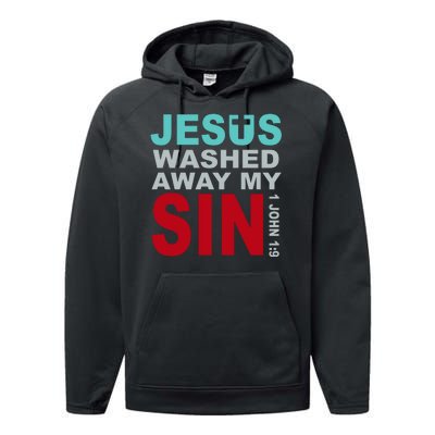 Jesus Washed Away My Sin John 1:9 Performance Fleece Hoodie