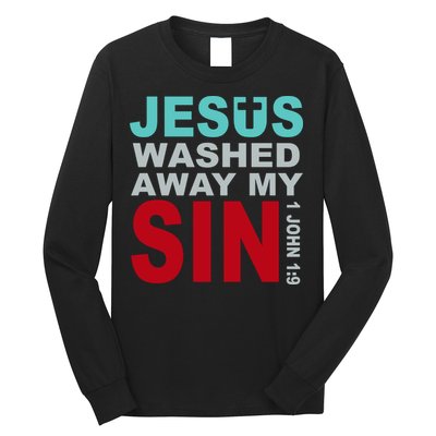 Jesus Washed Away My Sin John 1:9 Long Sleeve Shirt
