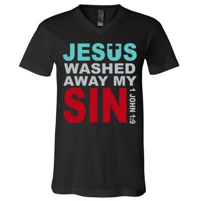 Jesus Washed Away My Sin John 1:9 V-Neck T-Shirt