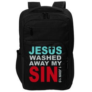 Jesus Washed Away My Sin John 1:9 Impact Tech Backpack