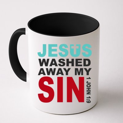 Jesus Washed Away My Sin John 1:9 Mug