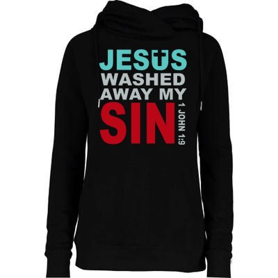 Jesus Washed Away My Sin John 1:9 Womens Funnel Neck Pullover Hood