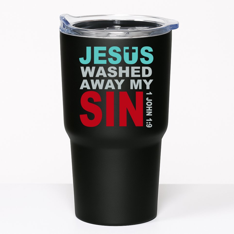 Jesus Washed Away My Sin John 1:9 Tumbler