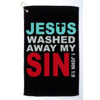 Jesus Washed Away My Sin John 1:9 Golf Towel