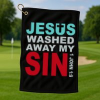 Jesus Washed Away My Sin John 1:9 Golf Towel
