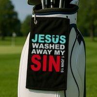 Jesus Washed Away My Sin John 1:9 Golf Towel