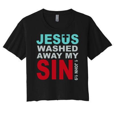 Jesus Washed Away My Sin John 1:9 Women's Crop Top Tee