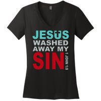 Jesus Washed Away My Sin John 1:9 Women's V-Neck T-Shirt