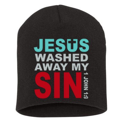 Jesus Washed Away My Sin John 1:9 Short Acrylic Beanie