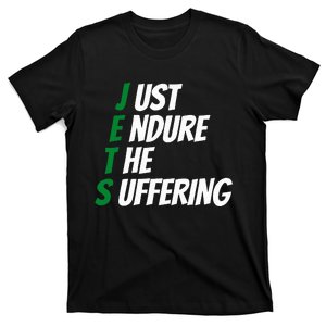 Just Endure The Suffering T-Shirt