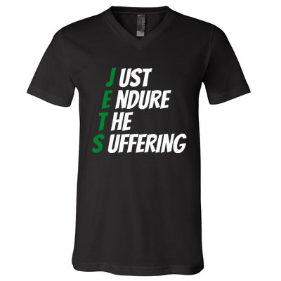 Just Endure The Suffering V-Neck T-Shirt